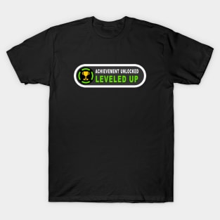Achievement Unlocked - Leveled Up T-Shirt